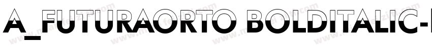 a_FuturaOrto BoldItalic字体转换